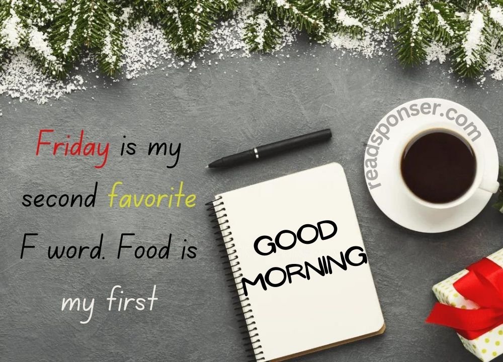 A cup of tea, pen, notebook and beautiful gift with beautiful friday good morning message